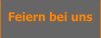 Feiern bei uns